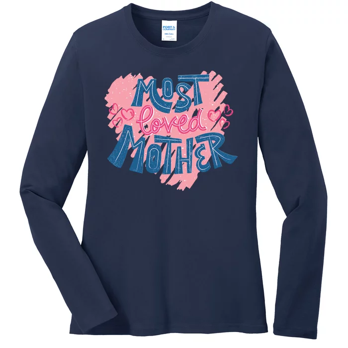 Most Loved Mother Ladies Long Sleeve Shirt