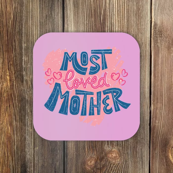 Most Loved Mother Coaster