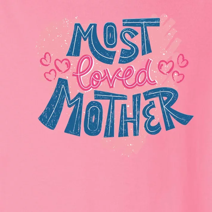 Most Loved Mother Toddler Long Sleeve Shirt