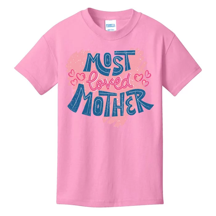 Most Loved Mother Kids T-Shirt