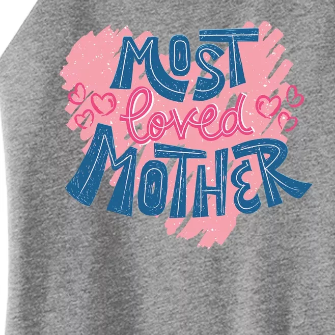 Most Loved Mother Women’s Perfect Tri Rocker Tank