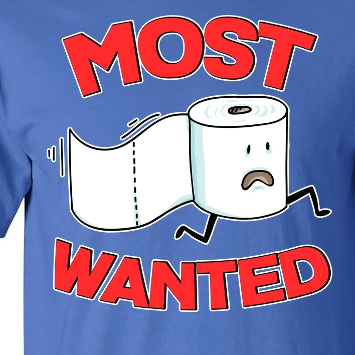 Most Wanted Toilet Paper Tall T-Shirt