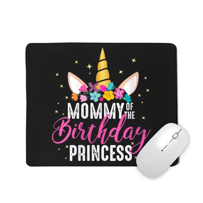 Mommy Of The Birthday Princess Mother Girl Unicorn Birthday Mousepad