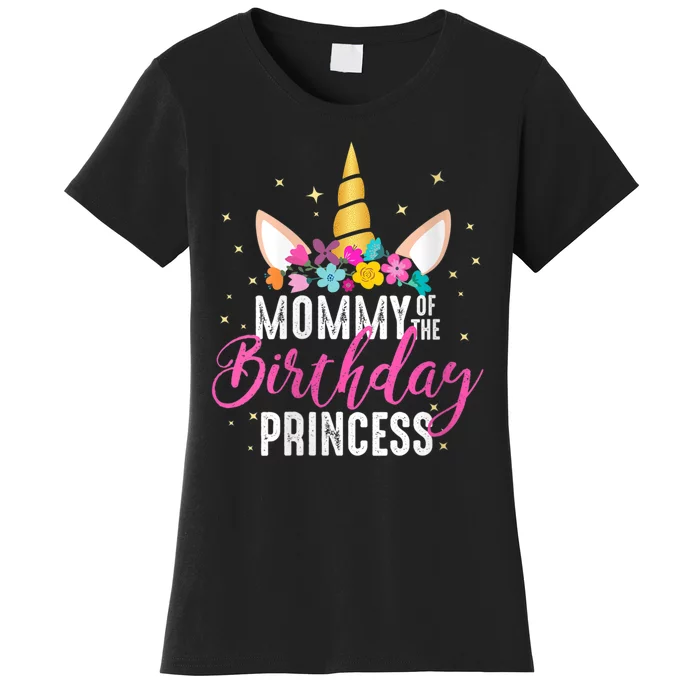 Mommy Of The Birthday Princess Mother Girl Unicorn Birthday Women's T-Shirt