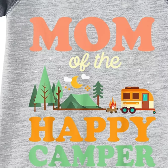 Mom Of The Happy Camper Shirt Wo 1st Bday Camping Trip Infant Baby Jersey Bodysuit