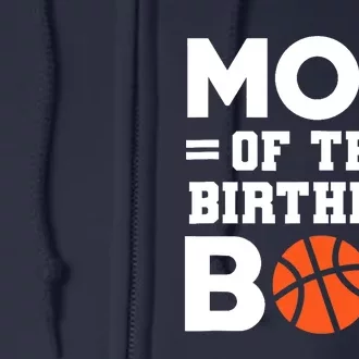 Mom Of The Birthday Boy Basketball Coach Basketball Player Full Zip Hoodie