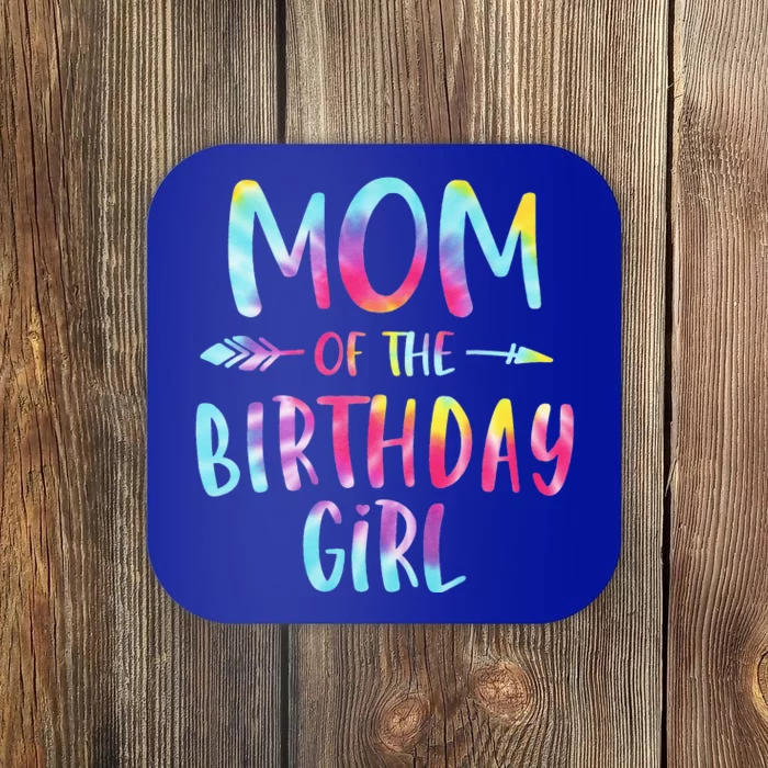 Mom Of The Birthday For Tie Dye Colorful Bday Coaster