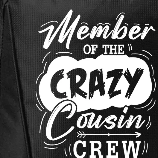 Member Of The Crazy Cousin Crew Cute Cousin Squad Birthday City Backpack