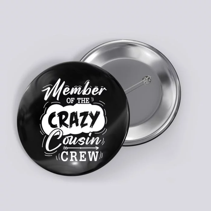 Member Of The Crazy Cousin Crew Cute Cousin Squad Birthday Button