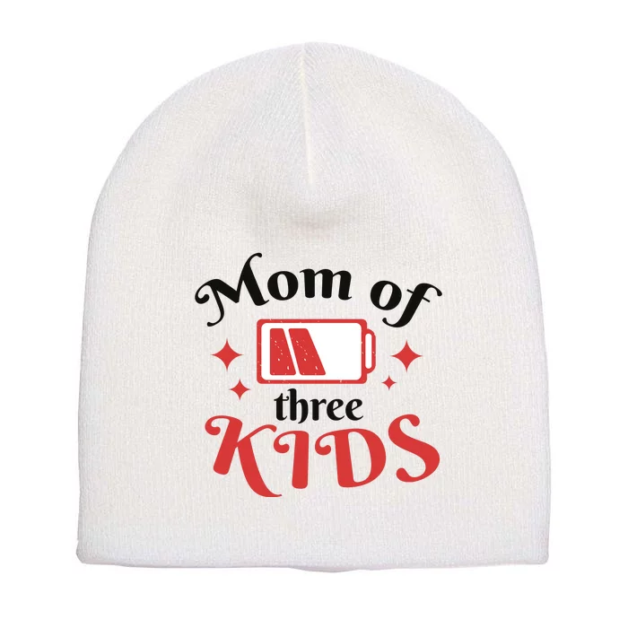 Mom Of Three Kids Battery Low Short Acrylic Beanie