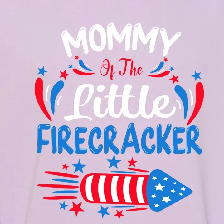 Mommy Of The Little Firecracker 4th Of July Birthday Party Meaningful Gift Garment-Dyed Sweatshirt