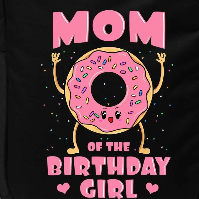 Mom Of The Birthday Girl Pink Donut Bday Party Mother Mommy Impact Tech Backpack