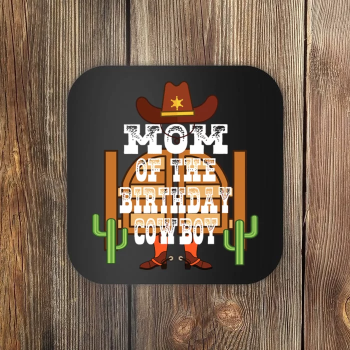 Mom Of The Birthday Cowboy Rodeo Party Bday Coaster