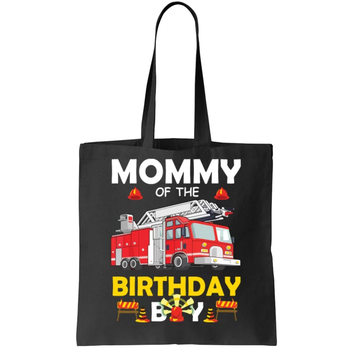 Mommy Of The Birthday Boy Fire Truck Firefighter Party Mom Tote Bag