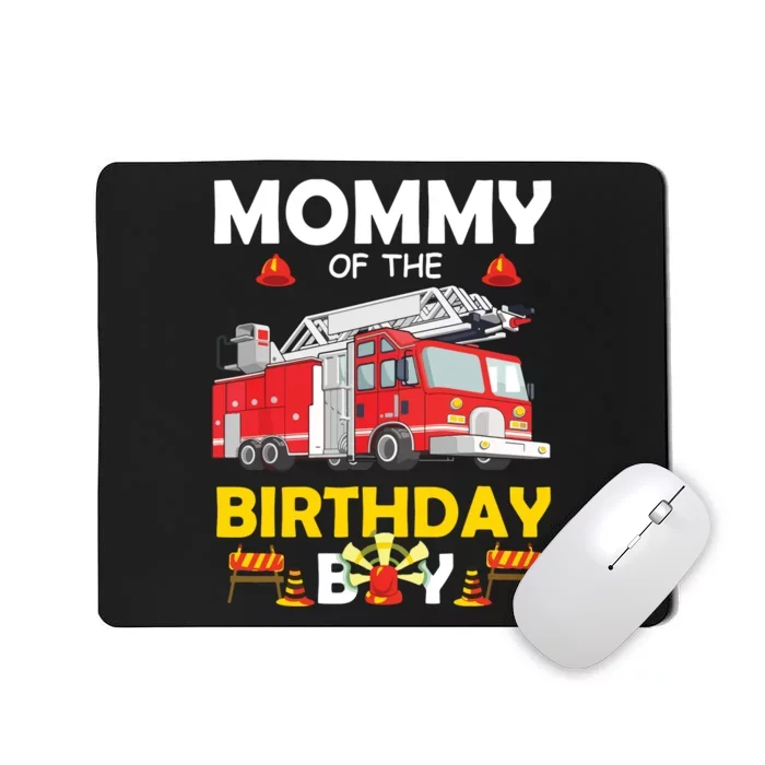 Mommy Of The Birthday Boy Fire Truck Firefighter Party Mom Mousepad