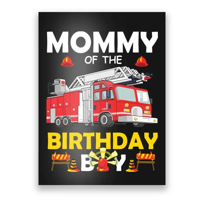 Mommy Of The Birthday Boy Fire Truck Firefighter Party Mom Poster