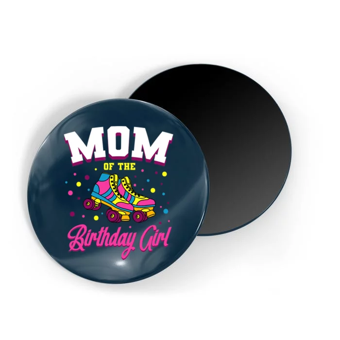 Mom Of The Birthday Girl Roller Skates Bday Skating Party Magnet