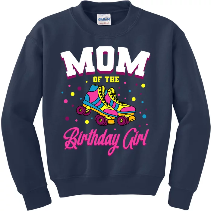 Mom Of The Birthday Girl Roller Skates Bday Skating Party Kids Sweatshirt