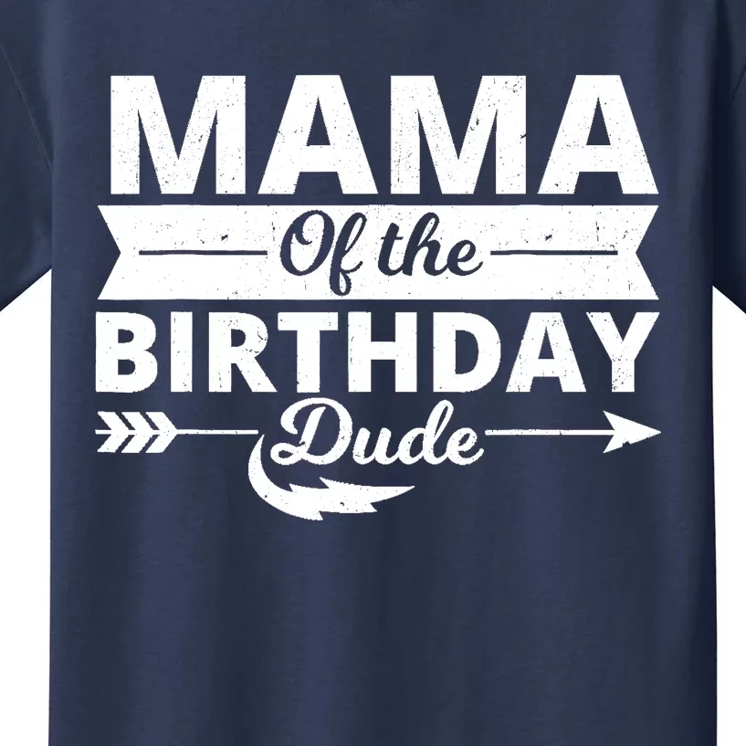 Mama of the birthday dude party B-day boy proud birthday Kids T-Shirt