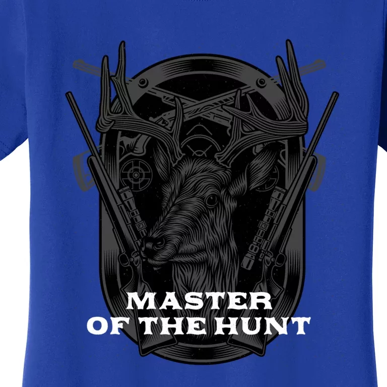 Master Of The Hunt Wildlife Hunting Outdoor Hunter Hobby Gift Women's T-Shirt