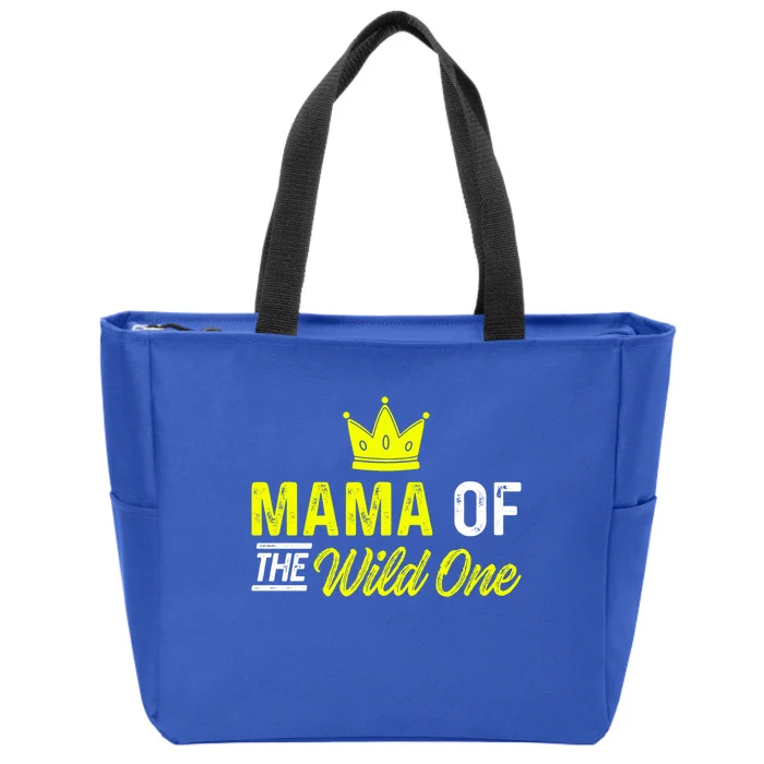 Mama Of The Wild One Mom Of The Wild One Meaningful Gift Zip Tote Bag