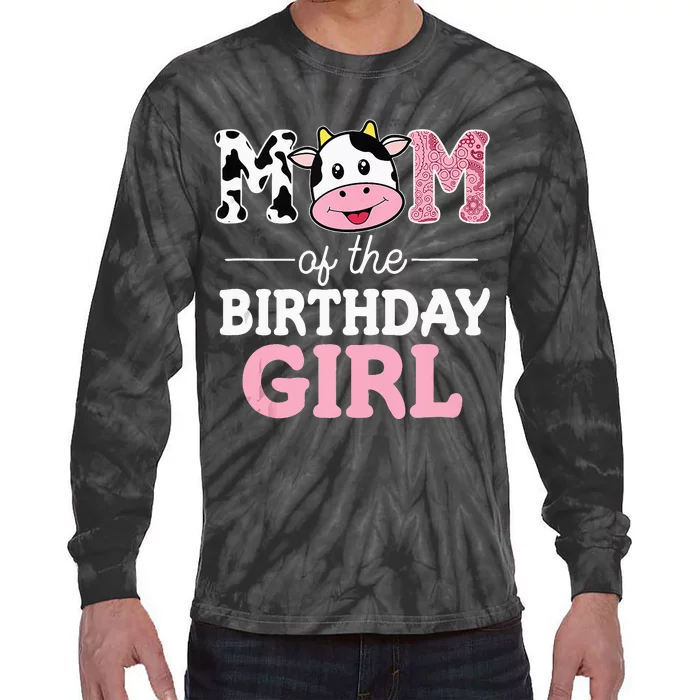 Mom Of The Birthday Girl Farm Cow Mommy Mama 1st Tie-Dye Long Sleeve Shirt