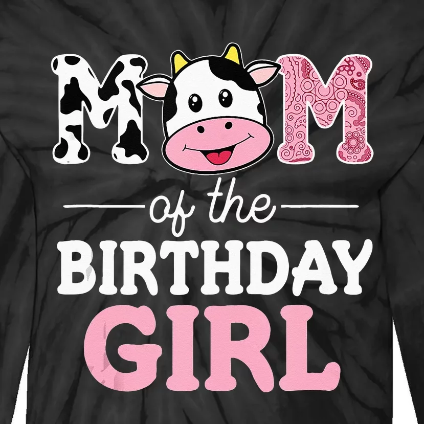 Mom Of The Birthday Girl Farm Cow Mommy Mama 1st Tie-Dye Long Sleeve Shirt