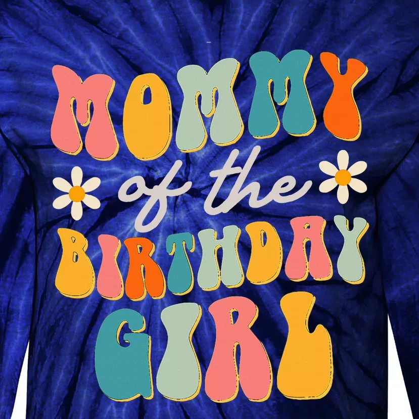 Mommy Of The Birthday Groovy Themed party Tie-Dye Long Sleeve Shirt