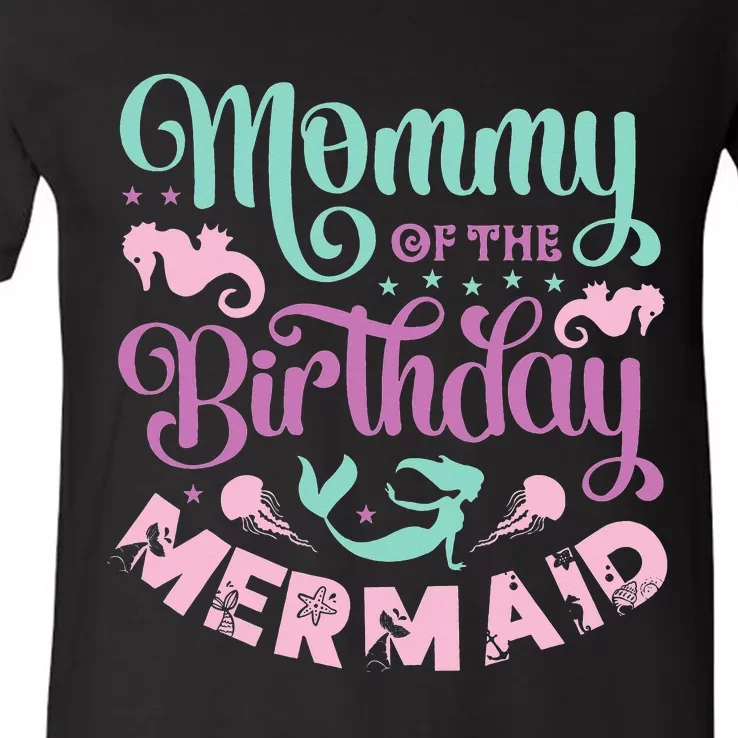 Mommy Of The Birthday Mermaid Sayings Mom V-Neck T-Shirt