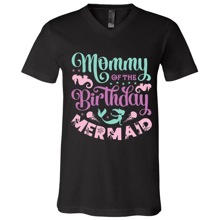 Mommy Of The Birthday Mermaid Sayings Mom V-Neck T-Shirt