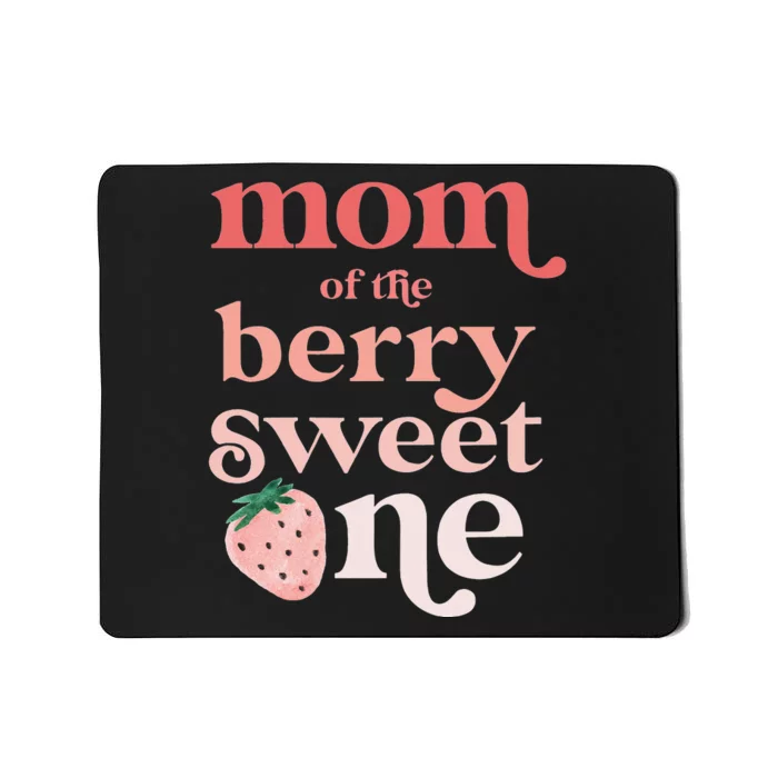 Mom of the Berry Sweet One Strawberry First Birthday 1st Mousepad