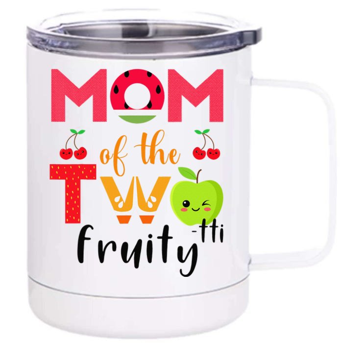 Mom Of the Twotti Frutti 2nd Birthday Party Fruit Themed Front & Back 12oz Stainless Steel Tumbler Cup