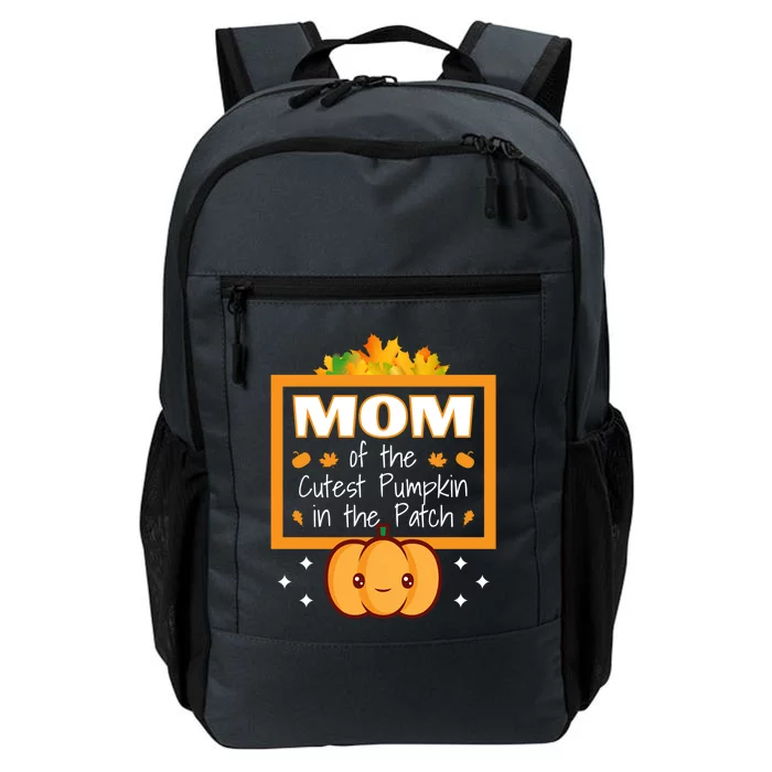 Mom Of The Cutest Pumpkin In The Patch Halloween Meaningful Gift Daily Commute Backpack