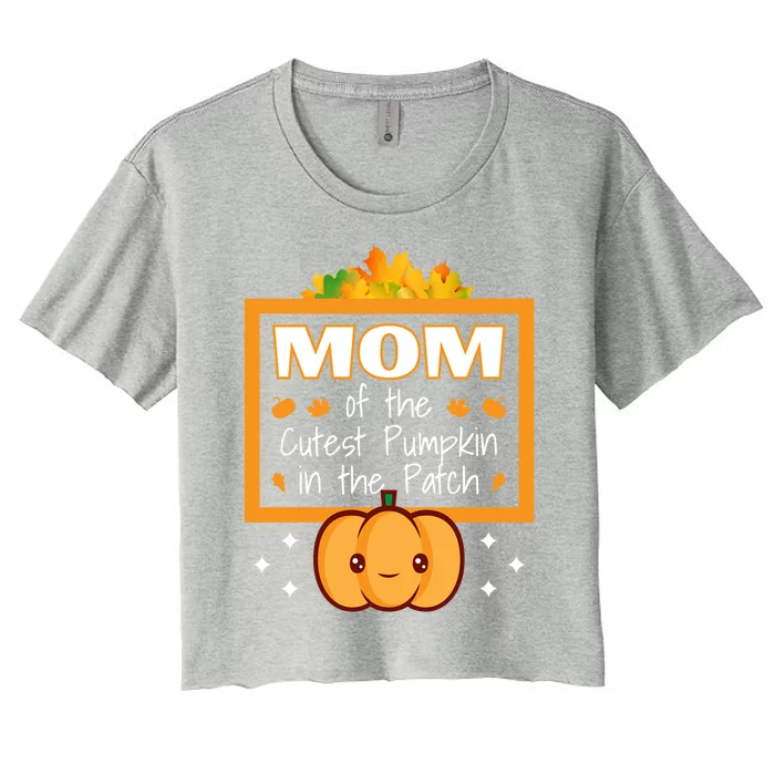 Mom Of The Cutest Pumpkin In The Patch Halloween Meaningful Gift Women's Crop Top Tee