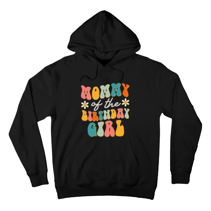 Mommy Of The Birthday Girl Groovy Themed Mother Hoodie