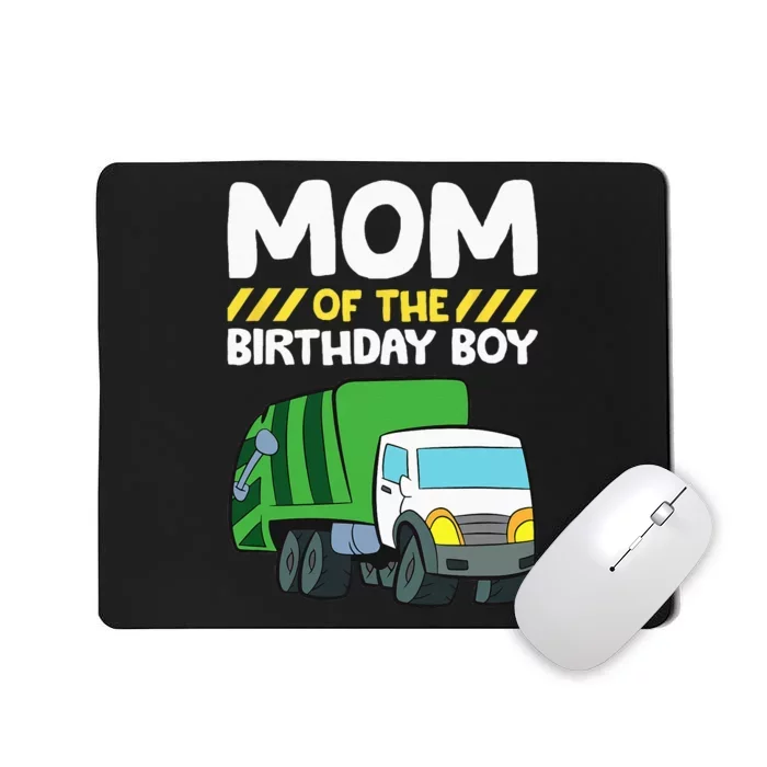 Mom Of The Birthday Boy Garbage Truck Birthday Party Mousepad