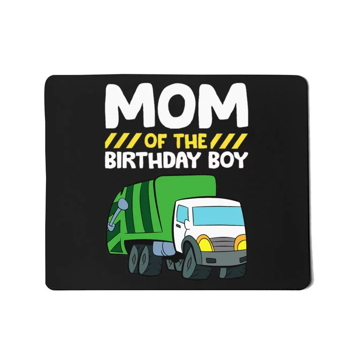 Mom Of The Birthday Boy Garbage Truck Birthday Party Mousepad