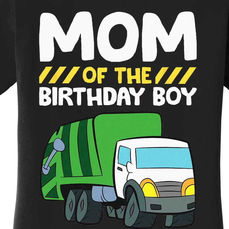 Mom Of The Birthday Boy Garbage Truck Birthday Party Women's T-Shirt