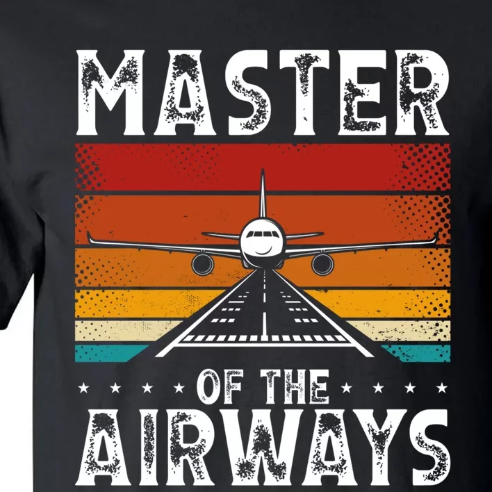 Masters Of The Airways Aviation Airline Pilot Tall T-Shirt