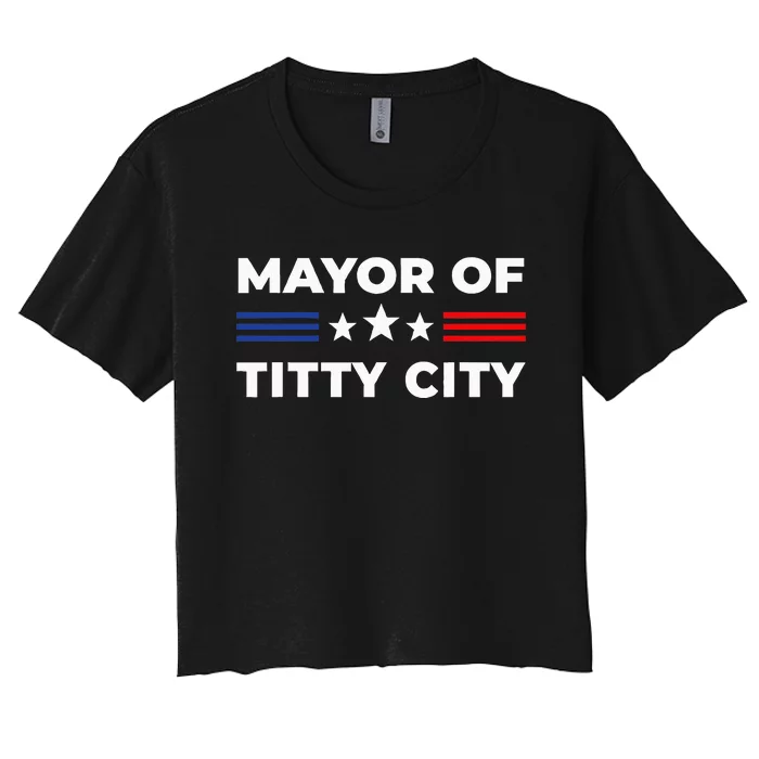 Mayor Of Titty City Women's Crop Top Tee