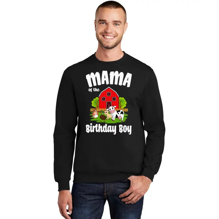 Mama Of The Birthday Boy Farm Animal Bday Party Celebration Tall Sweatshirt