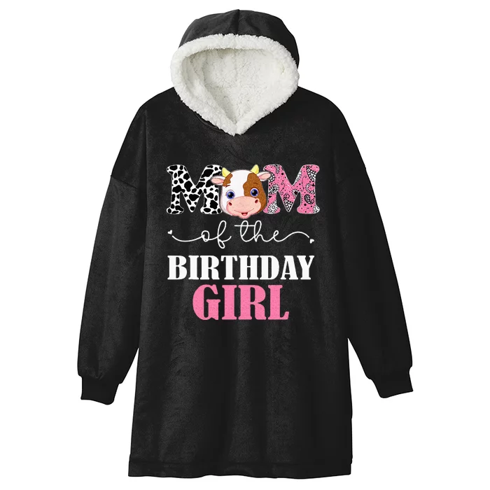 Mom Of The Birthday Girl Farm Cow Mommy Mama 1st Hooded Wearable Blanket