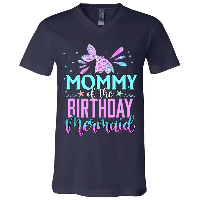 Mommy Of The Birthday Mermaid Funny Matching Family Party V-Neck T-Shirt