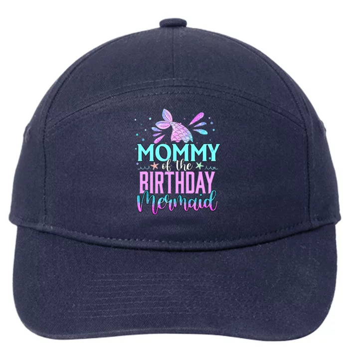 Mommy Of The Birthday Mermaid Funny Matching Family Party 7-Panel Snapback Hat