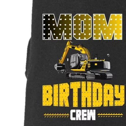 Mom Of The Birthday Crew Party Excavator Doggie 3-End Fleece Hoodie