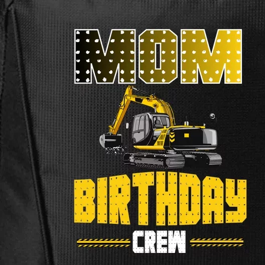 Mom Of The Birthday Crew Party Excavator City Backpack