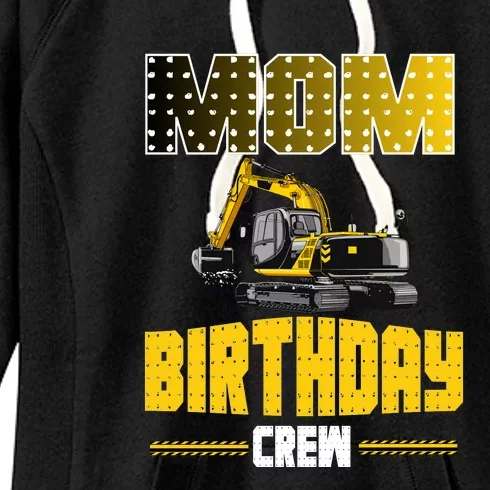 Mom Of The Birthday Crew Party Excavator Women's Fleece Hoodie