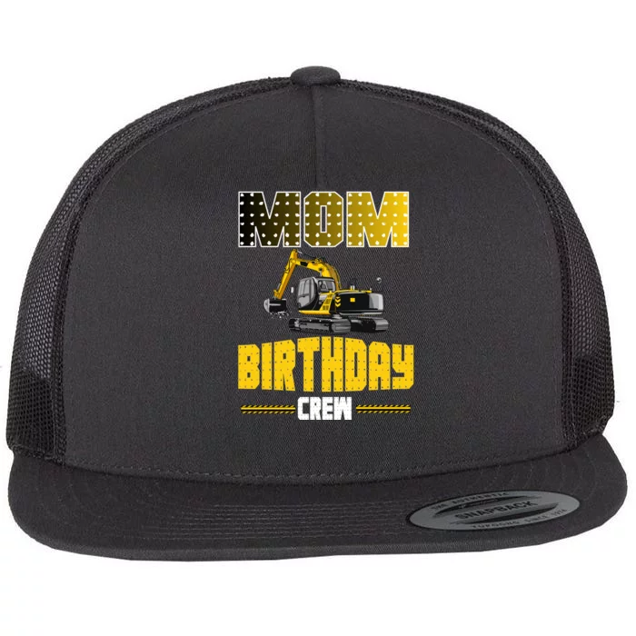 Mom Of The Birthday Crew Party Excavator Flat Bill Trucker Hat