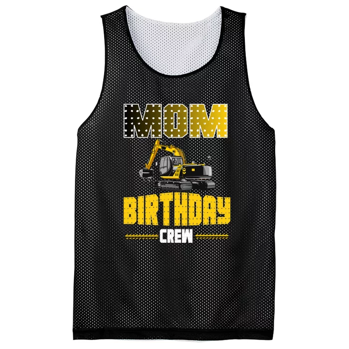 Mom Of The Birthday Crew Party Excavator Mesh Reversible Basketball Jersey Tank