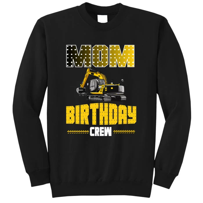 Mom Of The Birthday Crew Party Excavator Tall Sweatshirt